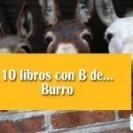 10 libros con B de… Burro 10 libros con B de... Burro