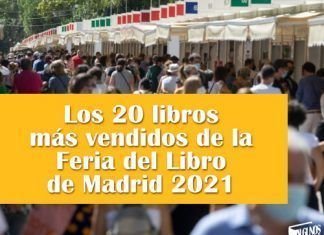 Los 20 libros más vendidos de la Feria del Libro de Madrid 2021