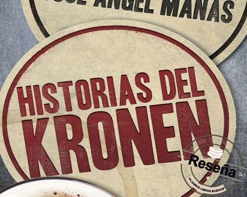 Historias del Kronen José Ángel Mañas