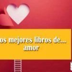 Los mejores libros de… amor Los mejores libros de amor