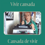 Vivir cansada. Cansada de vivir