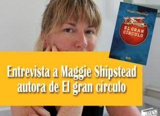 Entrevista a Maggie Shipstead autora de El gran círculo