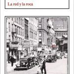 La red y la roca de Thomas Wolfe La red y la roca de Thomas Wolfe