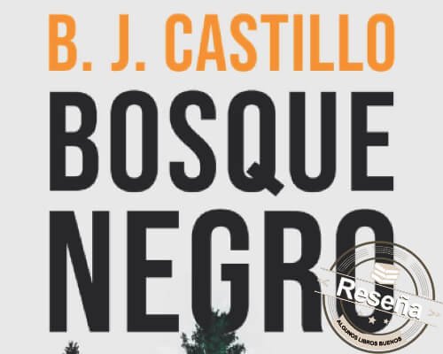 Bosque Negro de BJCastillo