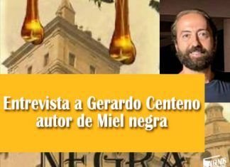 Entrevista a Gerardo Centeno, autor de Miel negra