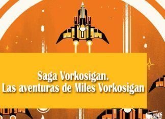 Saga Vorkosigan. Las aventuras de Miles Vorkosigan
