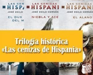Trilogía histórica Las cenizas de Hispania