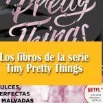 Los libros de la serie Tiny Pretty Things