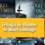 Trilogía de Illumbe Trilogía de Illumbe Mikel Santiago