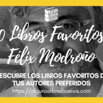 Los 10 libros favoritos de Félix Modroño Los 10 libros favoritos de Félix Modroño