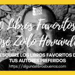 Los 10 libros favoritos de José Zoilo Hernández Los 10 libros favoritos de José Zoilo Hernández