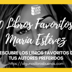 Los 10 libros favoritos de María Estévez