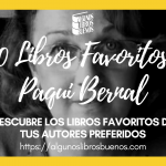 Los 10 libros favoritos de Paqui Bernal Los 10 libros favoritos de Paqui Bernal
