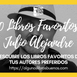 Los 10 libros favoritos de Julio Alejandre Los 10 libros favoritos deJulio Alejandre