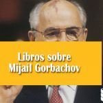 Libros sobre Mijaíl Gorbachov