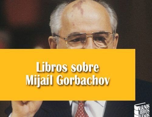 Libros sobre Mijaíl Gorbachov