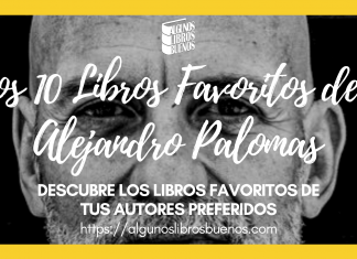 Los 10 libros favoritos de Alejandro Palomas