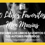 Los 10 libros favoritos de Men Marias