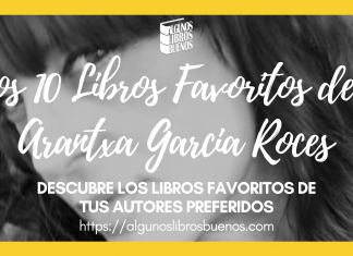 Los 10 libros favoritos de Arantxa Garcia Roces