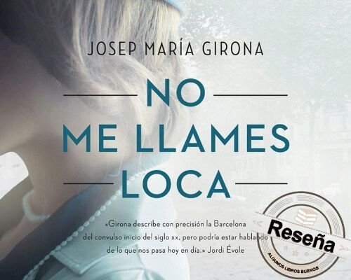 No me llames loca Josep Maria Girona