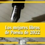 Los mejores libros de Poesía de 2022 Los mejores libros de Poesía de 2022