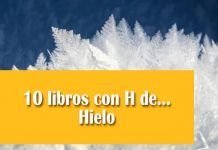 10 libros con H de… Hielo 10 libros con H de... Hielo