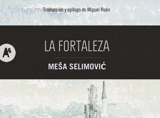 La fortaleza Meša Selimović