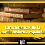 Características de la novela histórica española