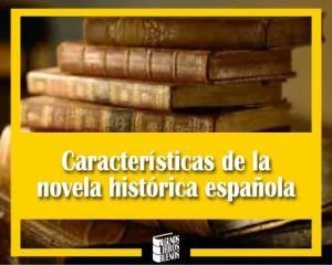 Características de la novela histórica española