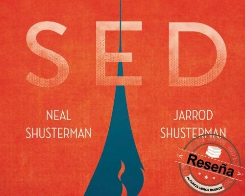 Sed de Neal Shusterman y Jarrod Shusterman
