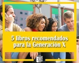 5 libros recomendados para la Generación X