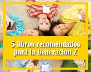 5 libros recomendados para la Generación Z