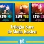 Trilogía Save Trilogía Save Mona Kasten