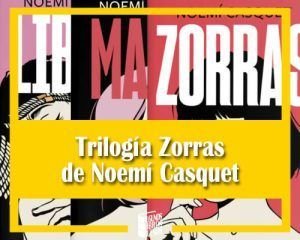 Trilogía Zorras Noemí Casquet