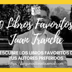 Los 10 libros favoritos de Juan Tranche Los 10 libros favoritos de Juan Tranche