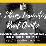 Los 10 libros favoritos de Raúl Quinto Raúl Quinto