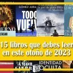 15 libros que debes leer en este otoño de 2023 15 libros que debes leer en este otoño de 2023