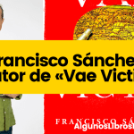 Francisco Sánchez, autor de «Vae Victis» Francisco Sánchez autor de Vae Victis