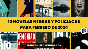 10 novelas negras y policiacas para febrero de 2024