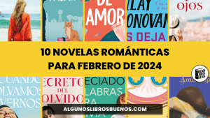 10 novelas románticas para febrero de 2024