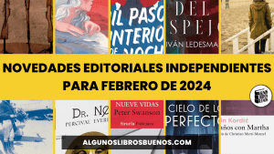Novedades Editoriales Independientes para febrero de 2024