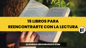 15 libros para reencontrarte con la lectura
