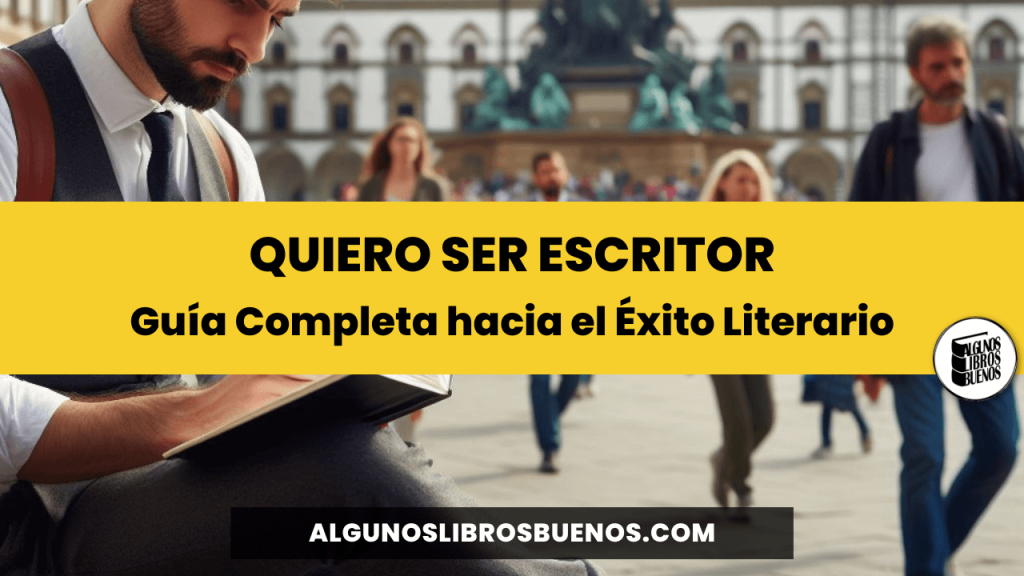 Quiero ser escritor | Algunos Libros Buenos