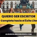 Quiero ser escritor Guía Completa Hacia el Éxito Literario en Quiero Ser Escritor