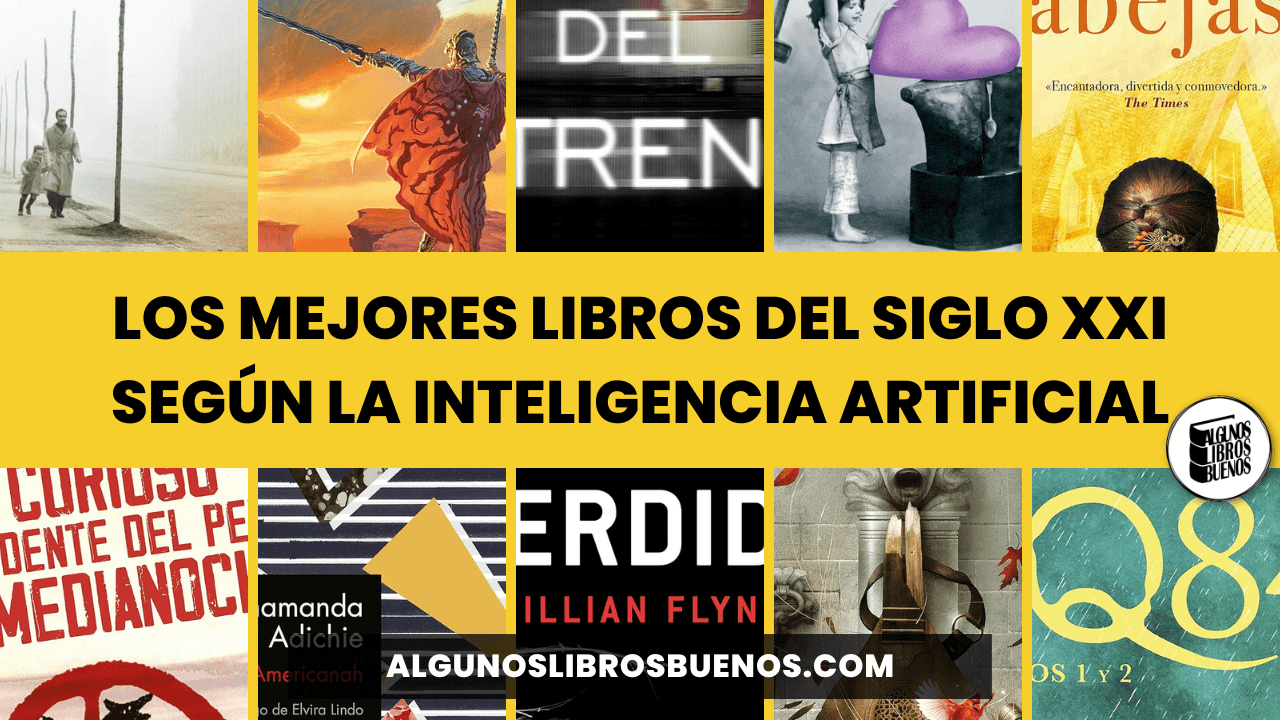 Los Mejores Libros Del Siglo XXI Según La Inteligencia Artificial