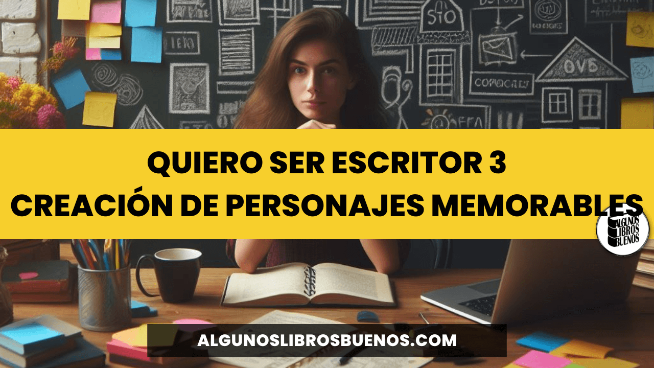 Quiero ser escritor 3: Estructura y Esquema de tu Obra | Algunos Libros ...