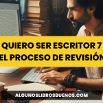 Quiero ser escritor 7: El Proceso de Revisión Quiero ser escritor 7 El Proceso de Revisión