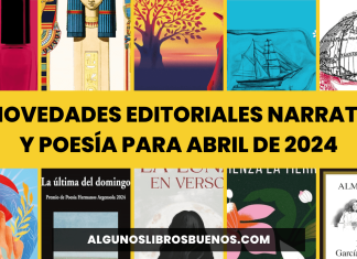 10 Novedades Editoriales Narrativa y Poesía para abril de 2024