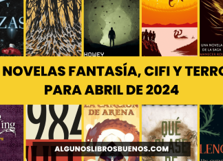 10 novelas fantasía, CiFi y terror para abril 2024