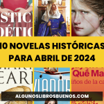 10 novelas históricas para abril de 2024